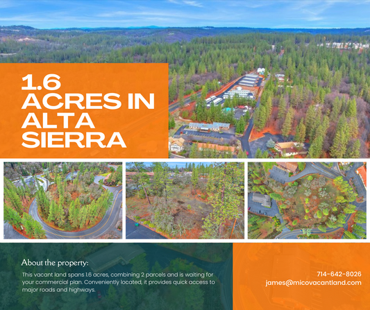 Prime Commercial Land: 1.6 Acres in Alta Sierra Grass Valley, CA